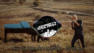 Armin Van Buuren feat. Sam Martin - Wild Wild Son (KHUCAREZ WZ)