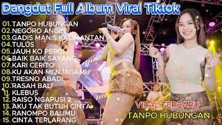 Dangdut Koplo Terbaru 2026 🔥Tanpo Hubungan,Negoro Angin Full Album Viral TikTok