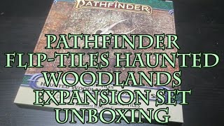 Pathfinder Flip-Tiles Haunted Woodlands Expansion Set Unboxing Pathfinder Flip-Tiles Haunted Woodlands Expansion Set Unboxing