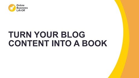 Turn your Blog Content into a Book