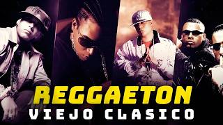 Daddy Yankee Wisin U0026 Yandel Reggaeton Vibes  Retro Reggaeton Mixtape