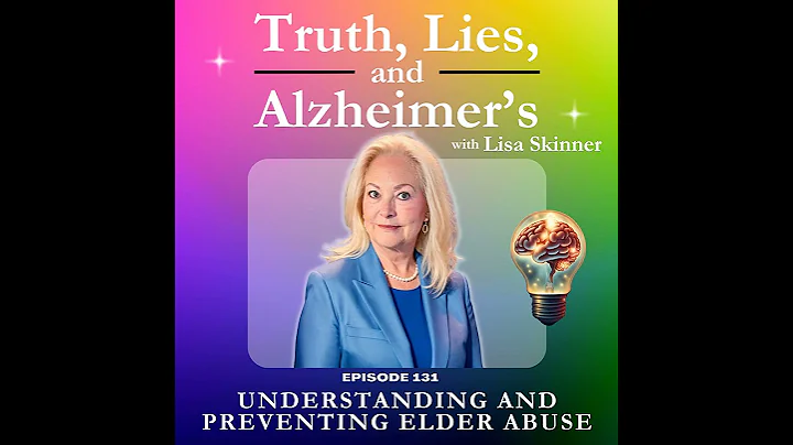 🧠 Understanding and Preventing Elder Abuse | Lisa Skinner on Protecting Our Aging Loved Ones