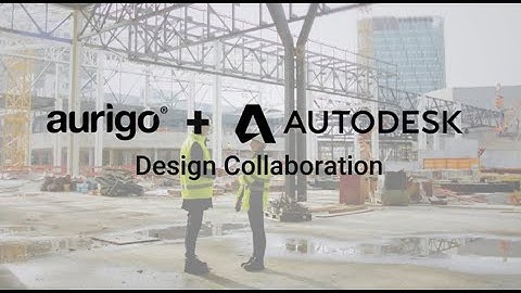 Aurigo + Autodesk Design Collaboration