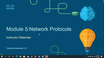 CISCO CERTIFIED CYBEROPS ASSOCIATE: Module 5 Network Protocols