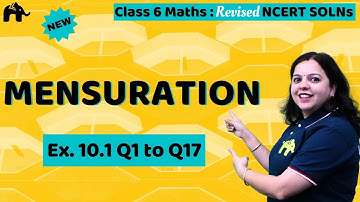 Mensuration Class 6 Maths | Revised NCERT Solutions | Chapter 10 Exercise 10.1 Questions 1-17