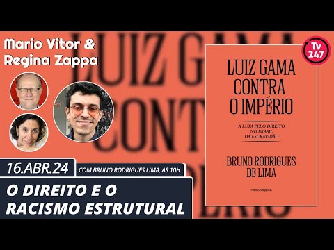 Mario Vitor & Regina Zappa - O Direito e o racismo estrutural 16.04.24