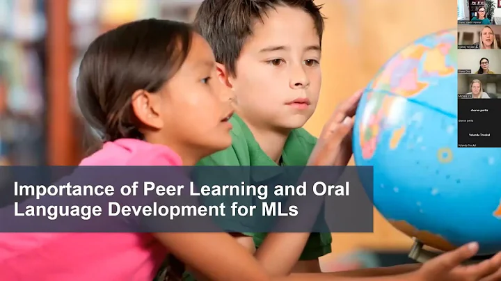 Peer Learning: Fostering MLs Oral Language Develop...