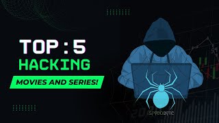 Top 5 Hacking Movies and Series That Every Cybersecurity Enthusiast Must Watch!