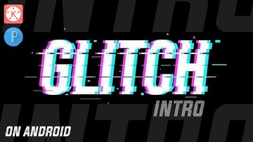How to make a Glitch intro in android kinemaster app | Glitch intro tutorial | kinemaster tutorial