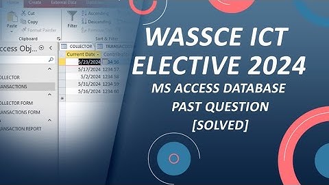 WASSCE ICT Elective (SC) 2024 | MS Access [Solved]