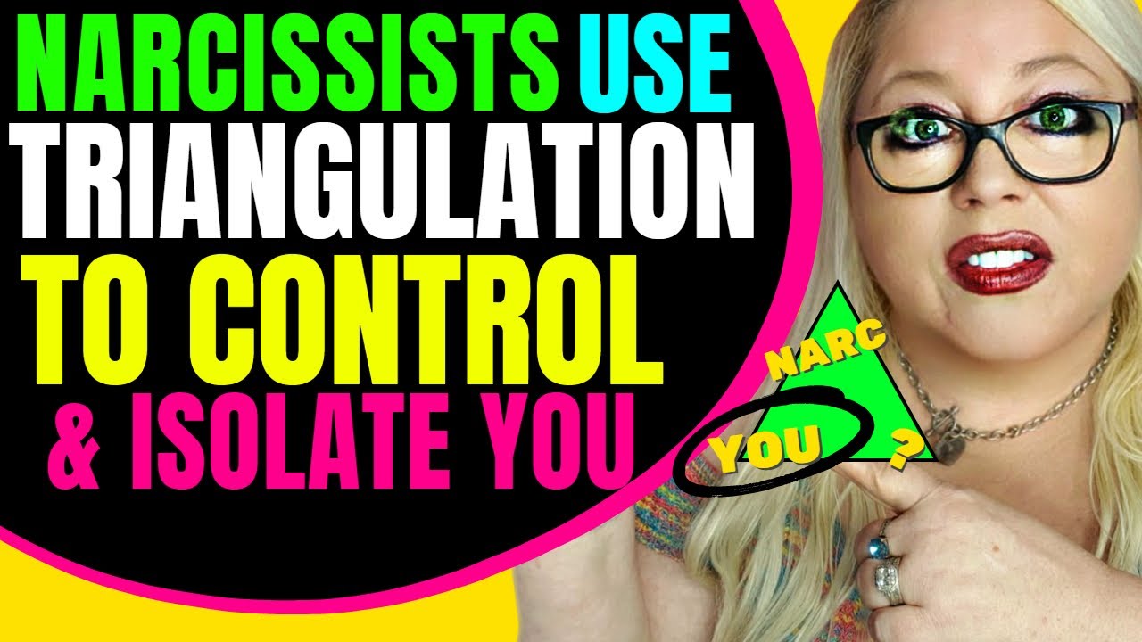 🤓 🤠 🚿 The Narcissist: How and Why They Use Triangulation to Manipulate