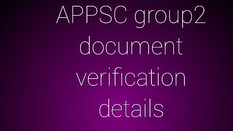 Appsc group2 document verification  details