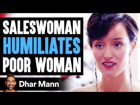 Shoe Saleswoman Humiliates Poor Woman, Then Instantly Regrets Her Decision | Dhar Mann