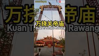 Kuan Ti Temple Rawang temple pray prayer guantibodhisattva blessing