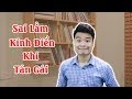 Những Sai Lầm Kinh Điển Của Đàn Ông Khi Tán Tỉnh Phụ Nữ