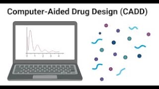 Computer aided Drug Discovery (CADD)