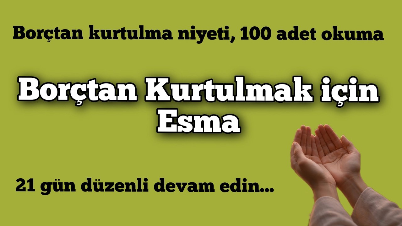 Borçların Bitmesi İçin Dinle/Kapılar Açan Esma Zikri (21 Gün)/NİYET,100 Hızlı Tekrar