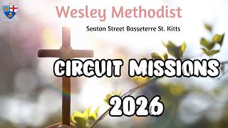 WESLEY METHODIST CIRCUIT MISSIONARY SERVICE | 9:00AM SUNDAY | JULY 19 TH 2026