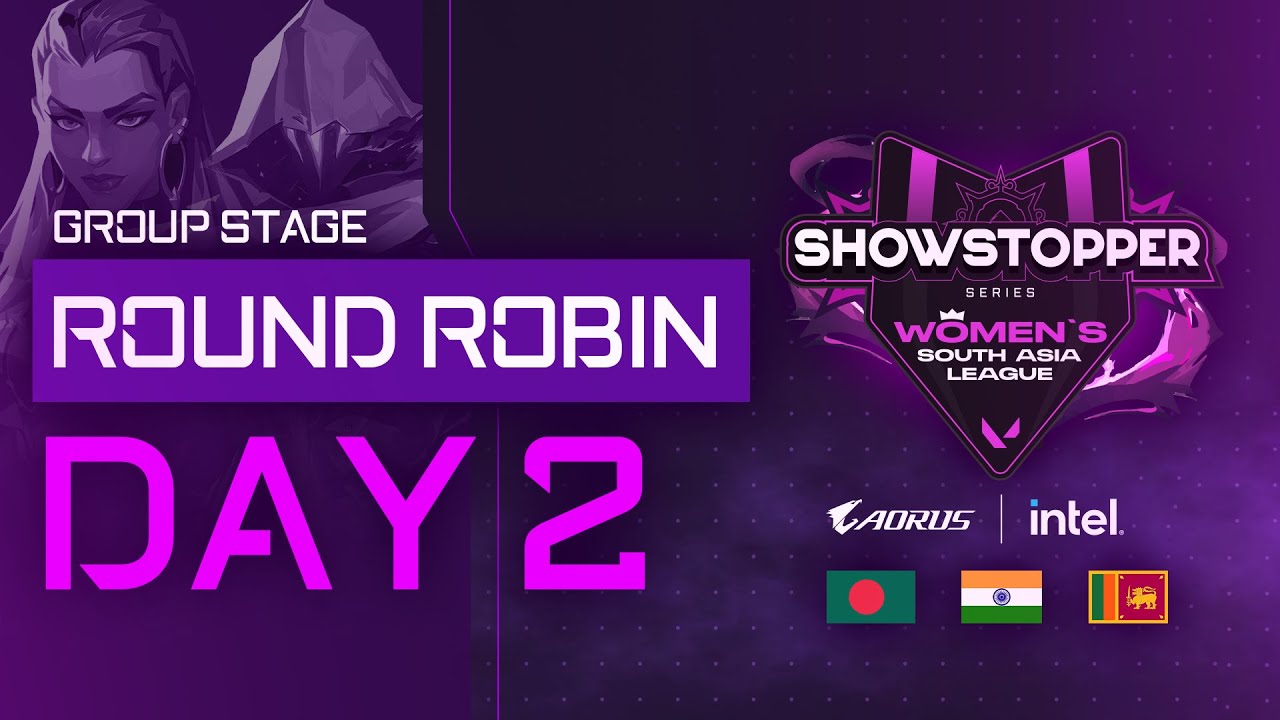 Showstopper Series - Women's South Asia League | AORUS x Intel | Day 2- Round Robin