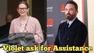 Violet Affleck called her Dad Ben Affleck to ask for Assistance with some House work
