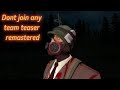 Dont Join Any Team Teaser !REMASTERED!