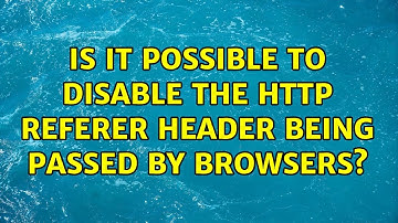 Is it possible to disable the HTTP referer header being passed by browsers? (2 Solutions!!)
