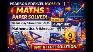 Pearson Edexcel IGCSE Maths (Modular) 4WM1H/01 Nov 2025 Paper Solution | Unit 1H Higher Tier Part 2
