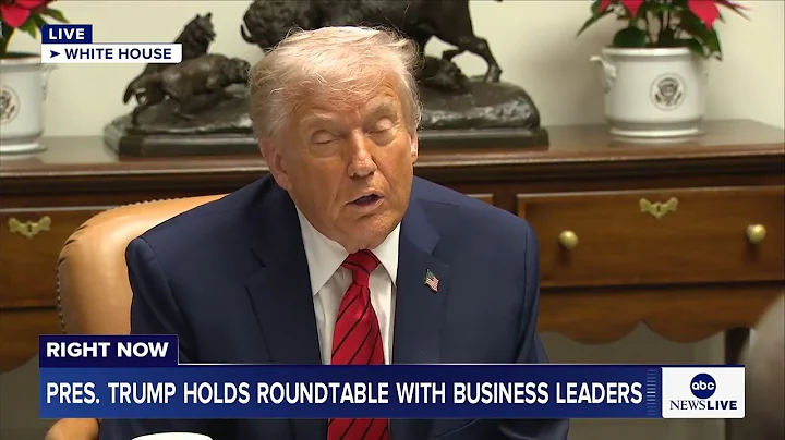 LIVE: President Trump holds roundtable with business leaders at the White House