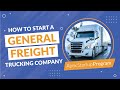 How to Start a General Freight Trucking Company