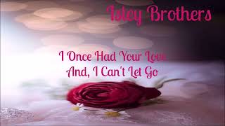 Isley Brothers~ &quot;  I Once Had Your Love &quot; ( And I Can&#39;t Let Go)~❤️♫~ 1981