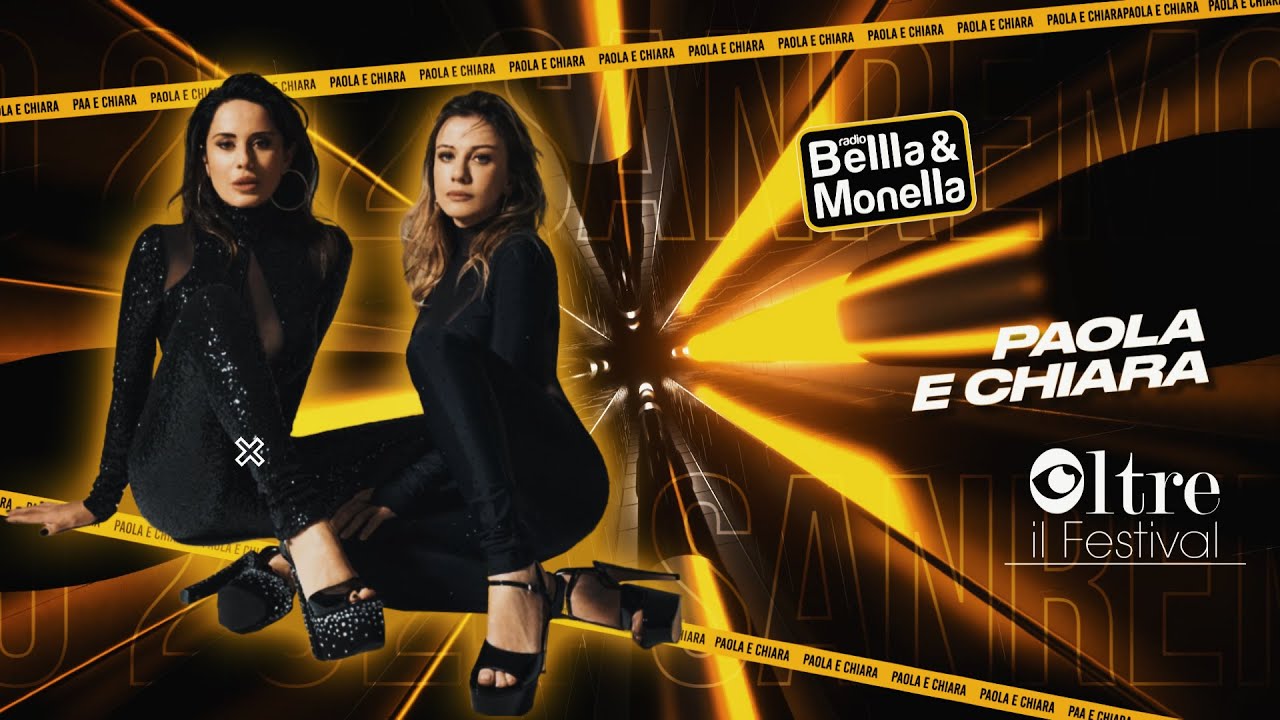 Paola & Chiara  - Sanremo 2024 - Radio Bellla & Monella
