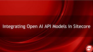 Integrating Open AI API Models in Sitecore