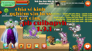 Ngọc Rồng Online - Chia Sẻ Mẹo Săn Boss Tại PB Cuibapvh 1.9.1 - Không Phải Ai Cũng Biết ....
