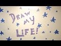 Draw My Life - Tag Video!