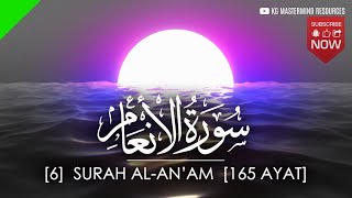 #6 SURAH AL AN'AM    |    سورة الأنعام  [AHMAD AL SHALABI]