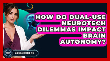 How Do Dual-use Neurotech Dilemmas Impact Brain Autonomy? - Neurotech Insight Pro