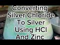 تحويل كلوريد الفضة إلى فضة باستخدام حمض الهيدروكلوريك والزنك الفضة تحويل كلوريد الفضة إلى فضة باستخدام حمض الهيدروكلوريك والزنك الفضة