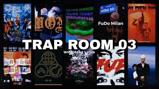 TRAP ROOM 03 (Wxrdie, MinhLai, 7dnight, Obito,...) Playlist Nhạc Trap Việt Nam