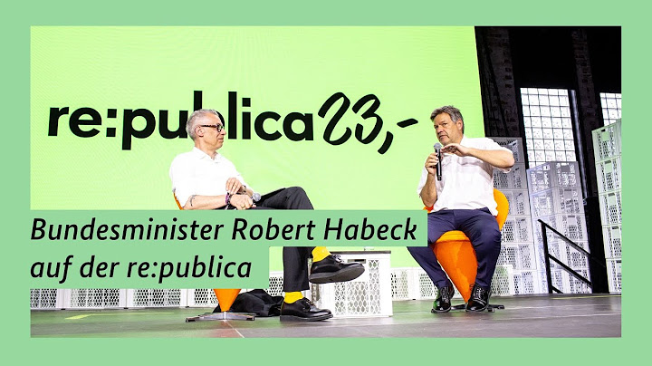 Bundesminister Robert Habeck auf der re:publica