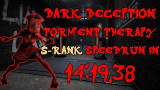 [Former WR] DARK DECEPTION CHAPTER 4 Torment Therapy S-rank SPEEDRUN IN 14:19.38