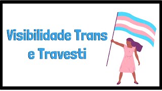 Mês da Visibilidade Trans e Travesti | Vidas trans importam | Resumo Animado