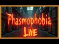 🔴 LIVE 👻Phasmophobia
