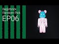 Ep06. Levi's x CLOT Watermelon Bearbrick 100% by nupchu