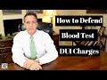 DUI Defense Tactics - How Criminal Lawyers Defend DUI Blood Test Charges