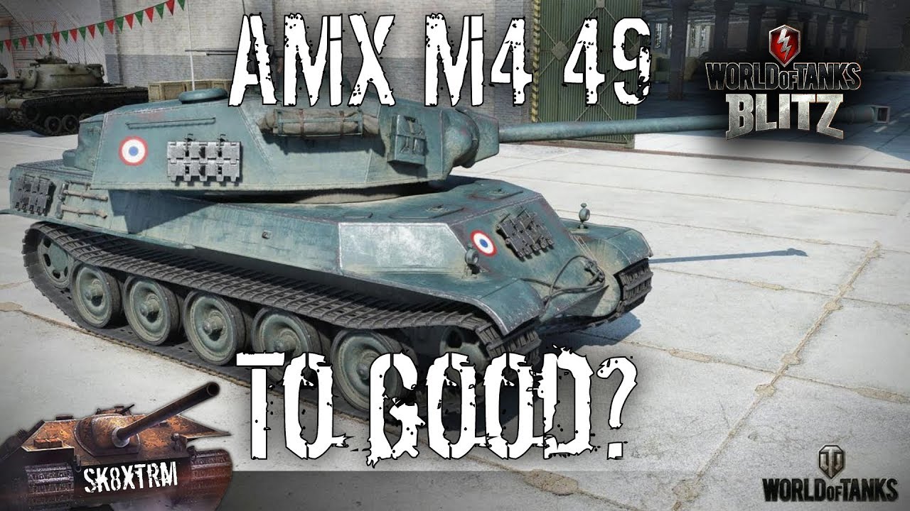 Amx M4 49 Too Good Wot Blitz Youtube