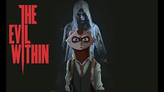 The Evil Within - часть 13 | Эпизод, который мы заслужили