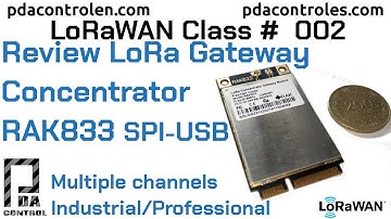 #LoRaWAN #2: Review RAK833 SPI/USB Concentrator LoRa by RAKwireless : PDAControl