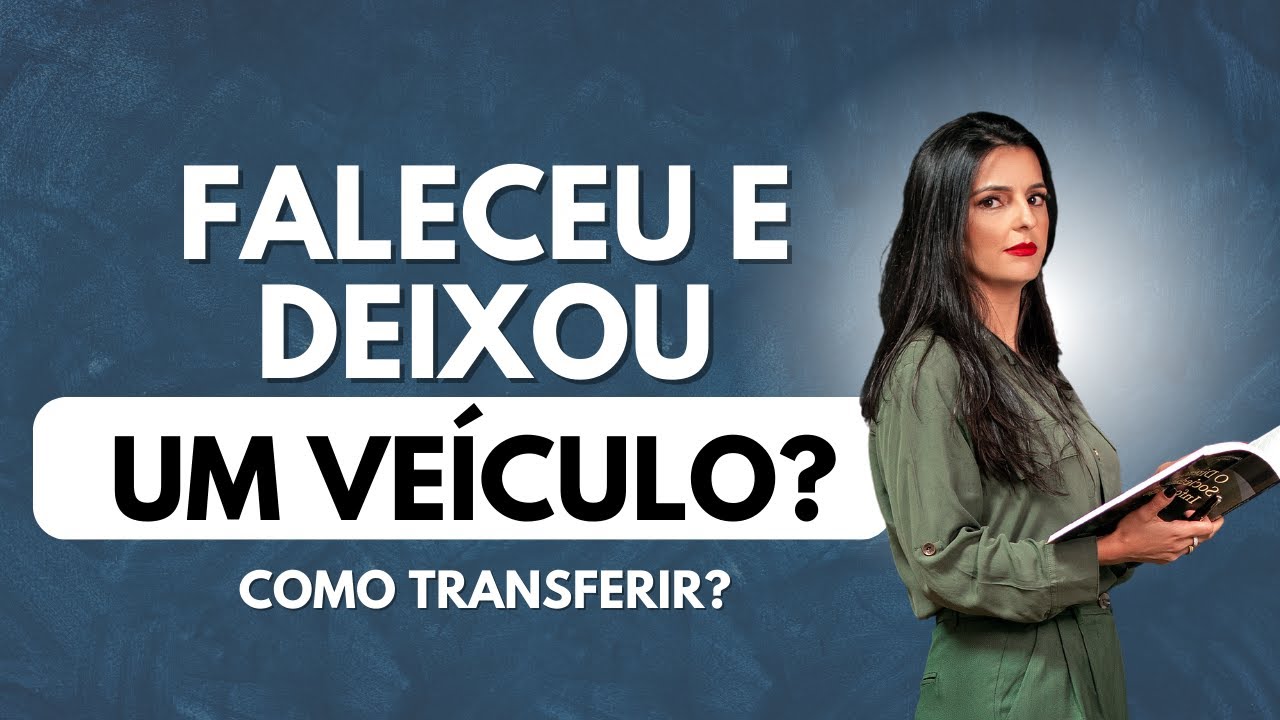 Faleceu e deixou um veículo? Como transferir? #veículo#transferir - YouTube