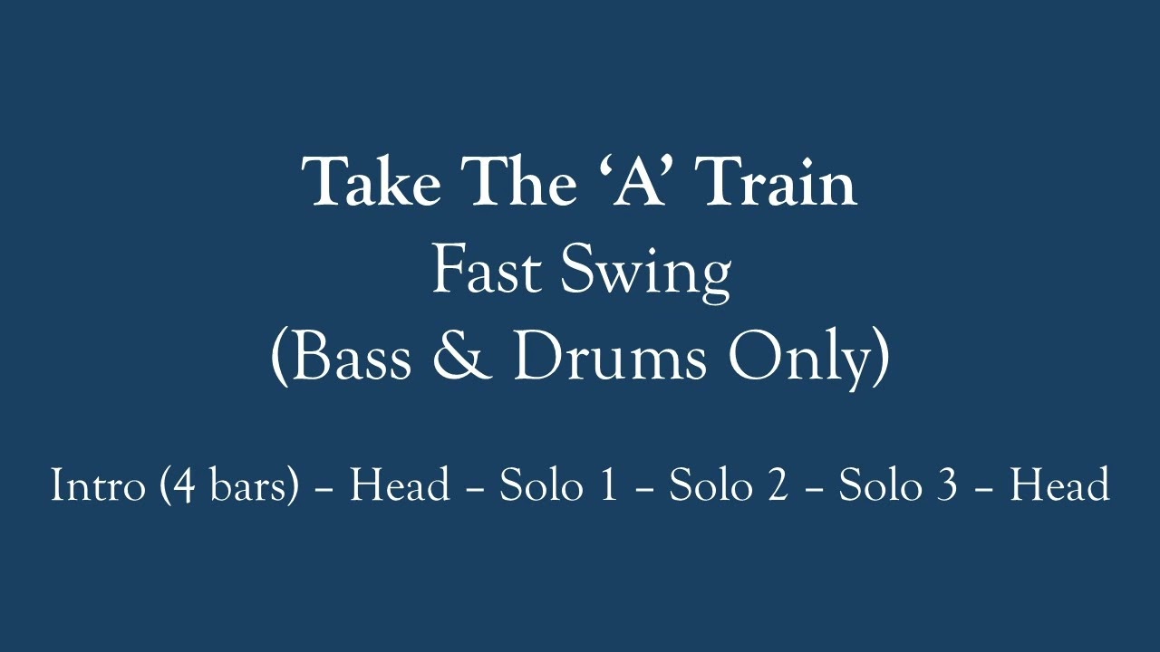 Take The A Train - Fast Swing (Bass Drums Only)