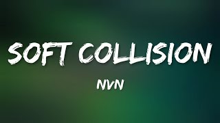 NVN - Soft Collision (Lyrics) screenshot 3